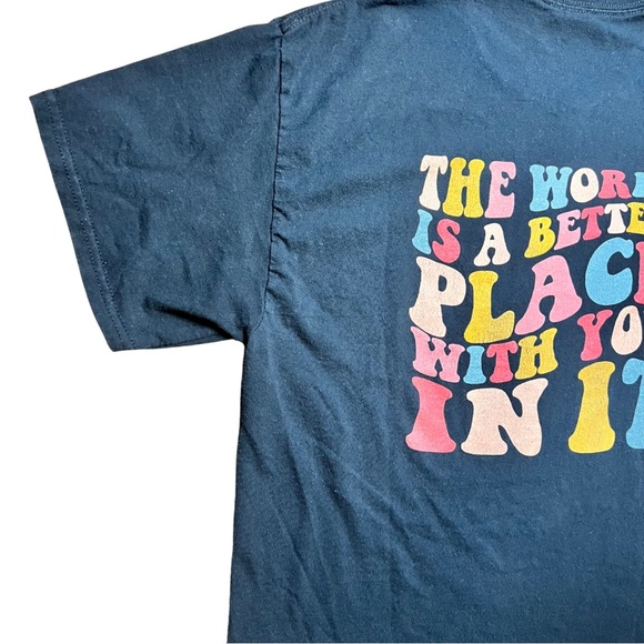 The World IS A Better Place With You In It Black Graphic T-Shirt Size Large - Picture 4 of 8